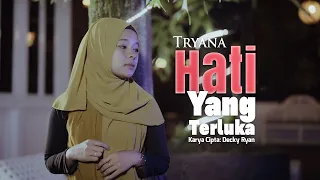 Tryana - Hati Yang Terluka (Official Music Video)