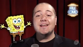 Aprenda a imitar o BOB SPONJA na Web Série "FALE COMO" | Rodrigo Cáceres