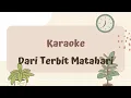 Lagu Karaoke Lagu Dari Terbit Matahari ☀️