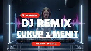 dj cukup 1 menit remix full bass viral tiktok 2025 