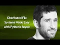 Distributed File Systems Made Easy with Python s fsspec Guy Hardonag Conf42 Python 2025