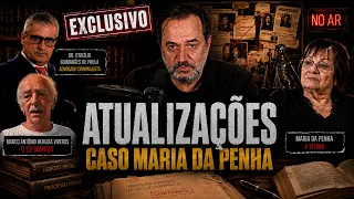 CASO MARIA DA PENHA: ATUALIZAÇÕES DOS ACONTECIMENTOS SOBRE A LEI MAIS POLÊMICA DO BRASIL!!