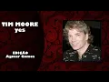 Tim Moore - Yes (Legendado)