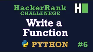 6 Write a Function Hackerrank Python Solution