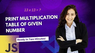 Print Multiplication Table of Given Number in JavaScript