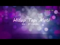 Lagu Lirik - Hidup Tapi Mati - D'bagindas - Terlaris - Terbaik - Terbaru