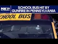 Officials provide update on Pennsylvania school bus hit by gunfire FOX 29 News Philly