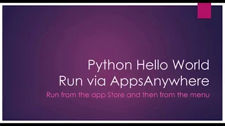 Python Hello World via AppsAnywhere with menu start