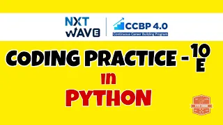 Coding Practice - 10E PYTHON NXTWAVE CCBP Code Solutions By GYM CODER PYTHON CP SERIES