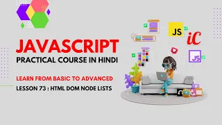 Javascript Practical Course in Hindi Class 73 - Html Dom Node Lists
