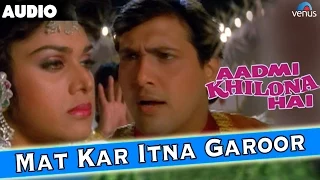 aadmi khilona hai mat kar itna garoor full audio song with lyrics govinda meenakshi seshadri 