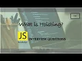 JavaScript Interview Questions What is Hoisting