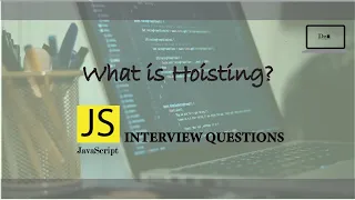 JavaScript Interview Questions What is Hoisting