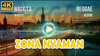 Download ZONA NYAMAN - REGGAE TERBARU  | TERBARU | 4K MP3