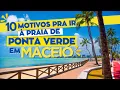 10 Reasons to go to Ponta Verde Beach in Maceio Alagoas Brazil
