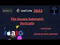 Flip Square Submatrix Vertically Clean Simple Code Leetcode 3643 PlacementReady