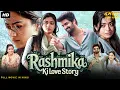 Lagu RASHMIKA KI LOVE STORY - Hindi Dubbed Full Movie | Naga Shourya, Rashmika Mandanna | Romantic Movie