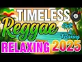 Reggae Mix 2025 🎵 Top Reggae Songs All Time 🎵 Chill Vibes