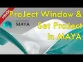 How To Use Project Window Set Project In Maya How To Set Project In Maya