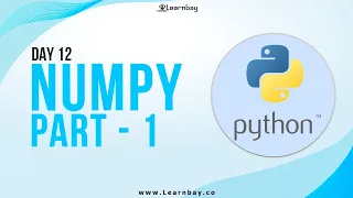 Numpy Part - 1 Day 12 Learn Python Python Tutorial Learnbay