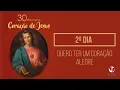 30 Dias com o Coração de Jesus, 2º Dia: Quero ter um coração alegre