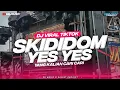 Download Lagu DJ SKIDIDOM YES YES PARTY FT ALVA R AUDIO TERBARU VIRAL TIKTOK