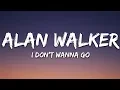 Download Lagu Alan Walker - I Don't Wanna Go (Lyrics) ft. Julie Bergan