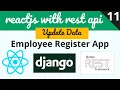 Update form data with ReactJs and Django Employee Register App Django Rest Framework ReactJs