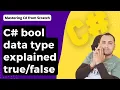 bool data type bool vs System Boolean C Tutorial for Beginners