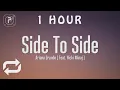 Download Lagu [1 HOUR 🕐 ] Ariana Grande - Side To Side (Lyrics) ft Nicki Minaj