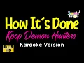 Download Lagu How It's Done - KPop Demon Hunters (Karaoke Version)