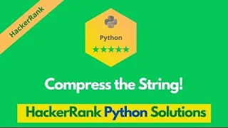 HackerRank Compress the String problem solution in Python Python solutions Programmingoneonone