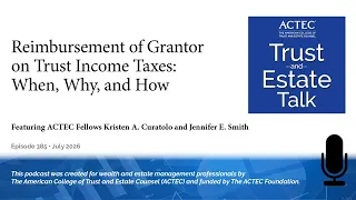 Reimbursement of Grantor on Trust Income Taxes When Why and How