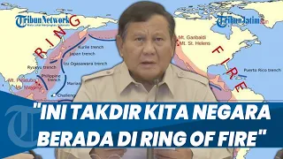 Prabowo Sebut Bencana di Indonesia Adalah Konsekuensi Negara Ring of Fire