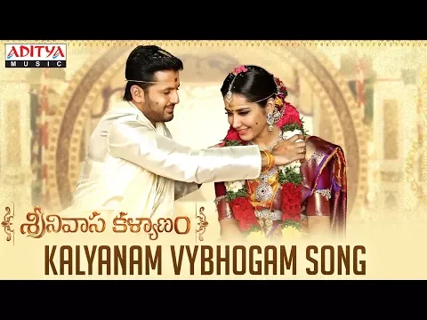 Download MP3 Kalyanam Vybhogam (Sri Ramanavami) Song | Srinivasa Kalyanam Movie | Nithiin, Raashi Khanna