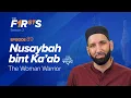 Download Lagu Nusaybah bint Ka'ab (ra): The Woman Warrior  | The Firsts | Dr. Omar Suleiman