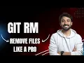 How to Remove Files from Git Staging Area and Working Directory Git rm Command