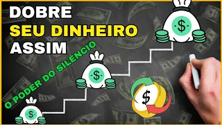 Como DOBRAR seu DINHEIRO em 2025: O Poder do SILÊNCIO p/ ENRIQUECER