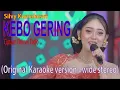 Download Lagu KEBO GERING - Silvy Kumalasari - Dimas Tedjo - Original karaoke version -   wide stereo