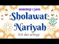 Download Lagu Sholawat Nariyah Merdu 1 Jam  Nonstop | Bacaan Arab dan Terjemah