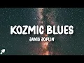 Download Lagu Janis Joplin - Kozmic Blues (Lyrics)
