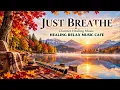 JUST BREATHE | Relaxing Clarinet Music for Peace, Healing & Stress Relief