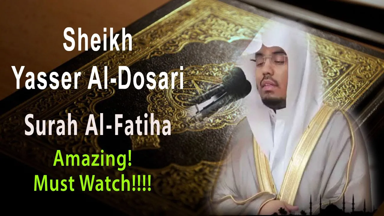 Sheikh Yasser Al-dossary || Surah Al-Fatiha (Heart Soothing) || English Translation Sheikh Yasser Al-dossary || Surah Al-Fatiha (Heart Soothing) || English Translation