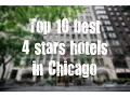 Top 10 best 4 stars hotels in Chicago Illinois USA sorted by Rating Guests