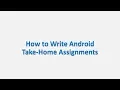 Android Code Review How To Write Take-Home Assignments