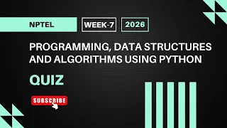 Programming Data Structures and Algorithms Using Python NPTEL Week 7 Quiz Answers 2026