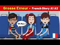 Frans verhaal – Grote fout | Franse conversatie voor beginners | CCube Academy