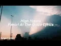 Download Lagu High Hopes || Panic! At The Disco Lyrics
