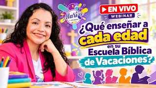 ¿Qué enseñar a cada edad en Escuela Bíblica de Vacaciones? | Webinar EBV
