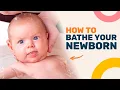Complete Guide to Bathing a Newborn Baby Step-By-Step